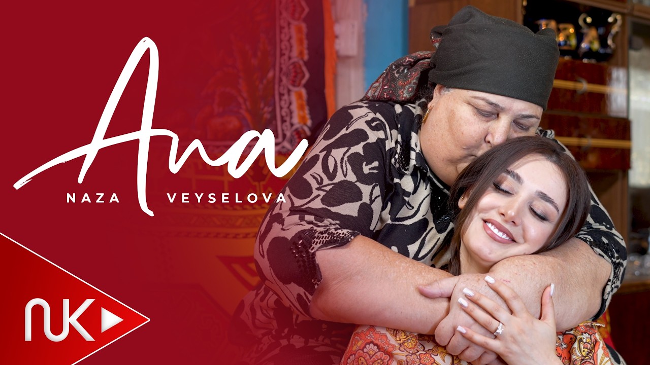 Naza Veyselova - Ana 2026 (Yeni Klip) 4K