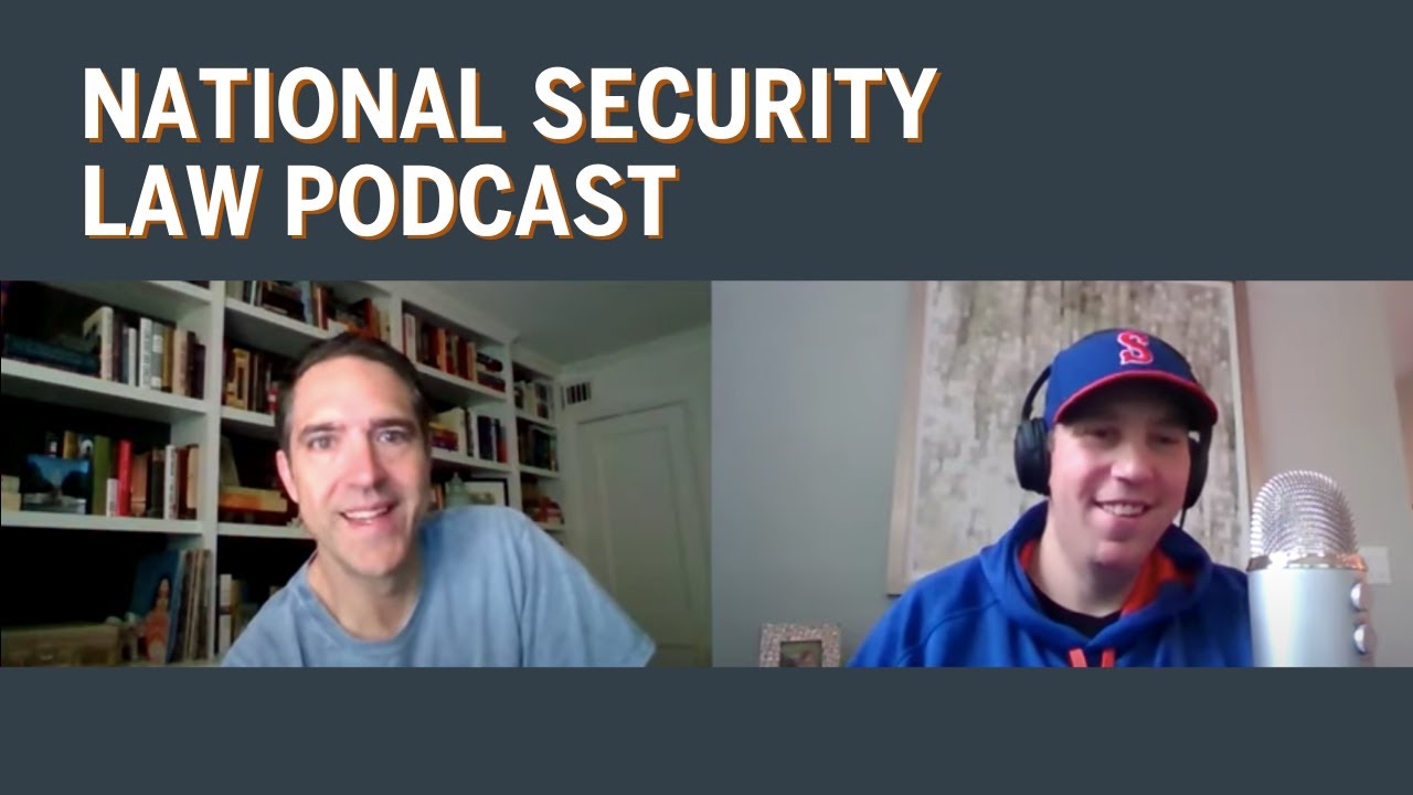 National Security Law Podcast, Episode 159: This Podcast Is Zoom-y!