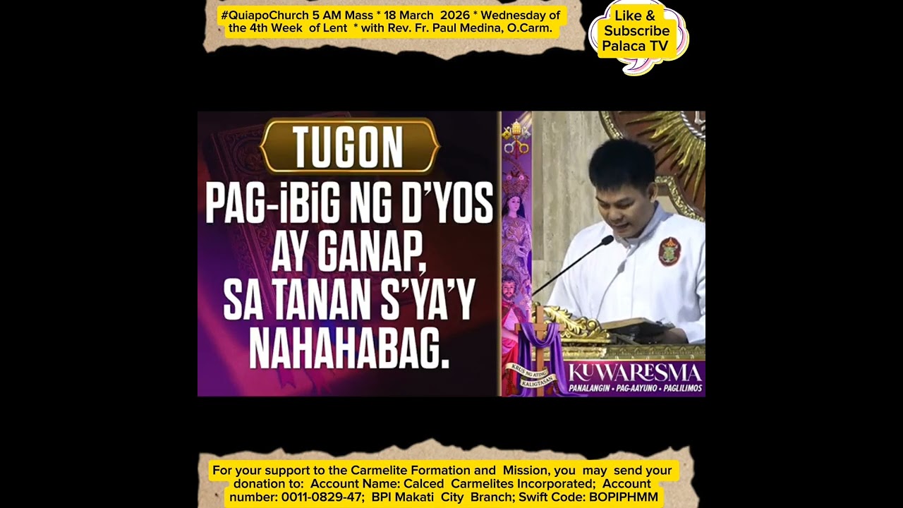 #QuiapoChurch 5 AM Mass * 18 March  2026 * Wed of the 4th Wk of Lent  * w/ Fr. P. Medina, O.Carm. 