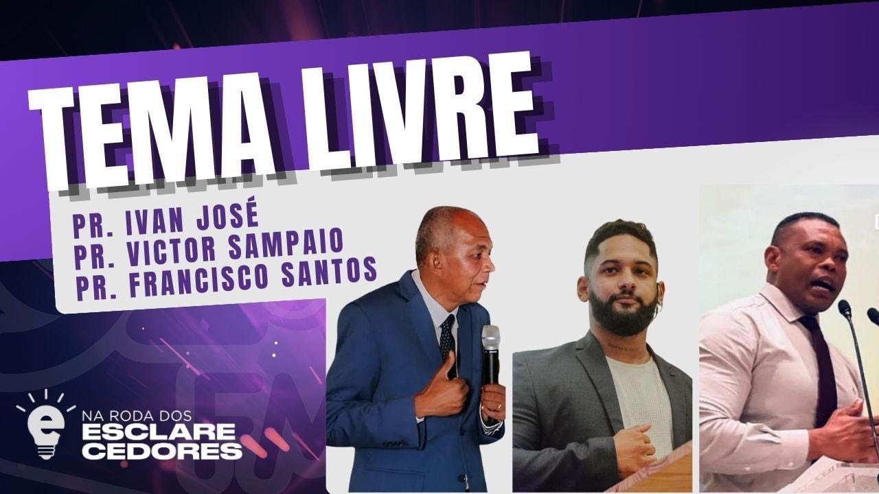 NA RODA DOS ESCLARECEDORES — TEMA LIVRE