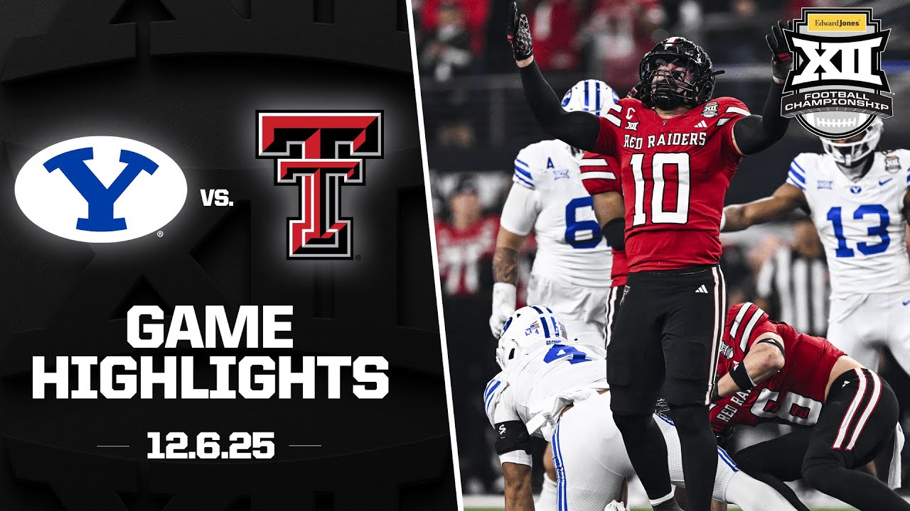 #11 BYU vs. #4 Texas Tech Highlights | 2025 Edward Jones Big 12 Football Championship