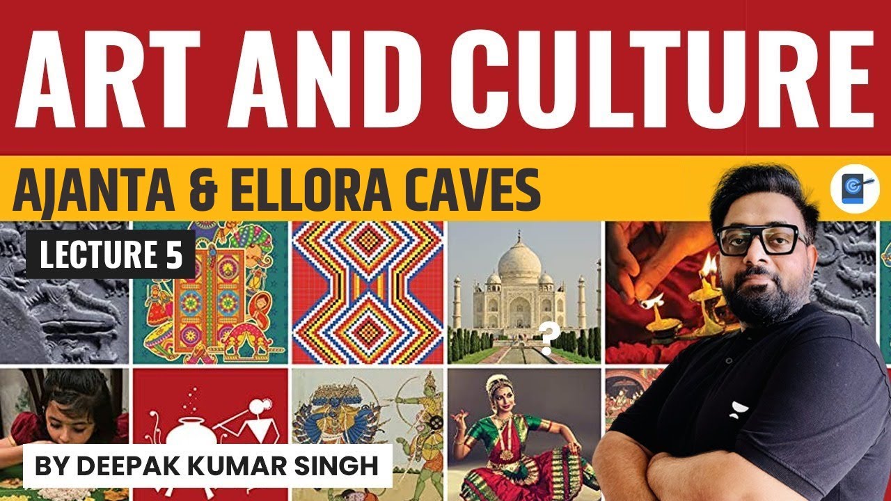 Art and Culture | Ajanta & Ellora: The Caves of Fascinating Tales | UPSC CSE 2023-24 | Deepak Singh