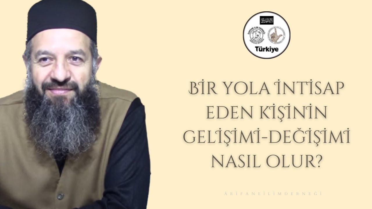 Bir yola intisap eden kişinin gelişimi değişimi nasıl olur?