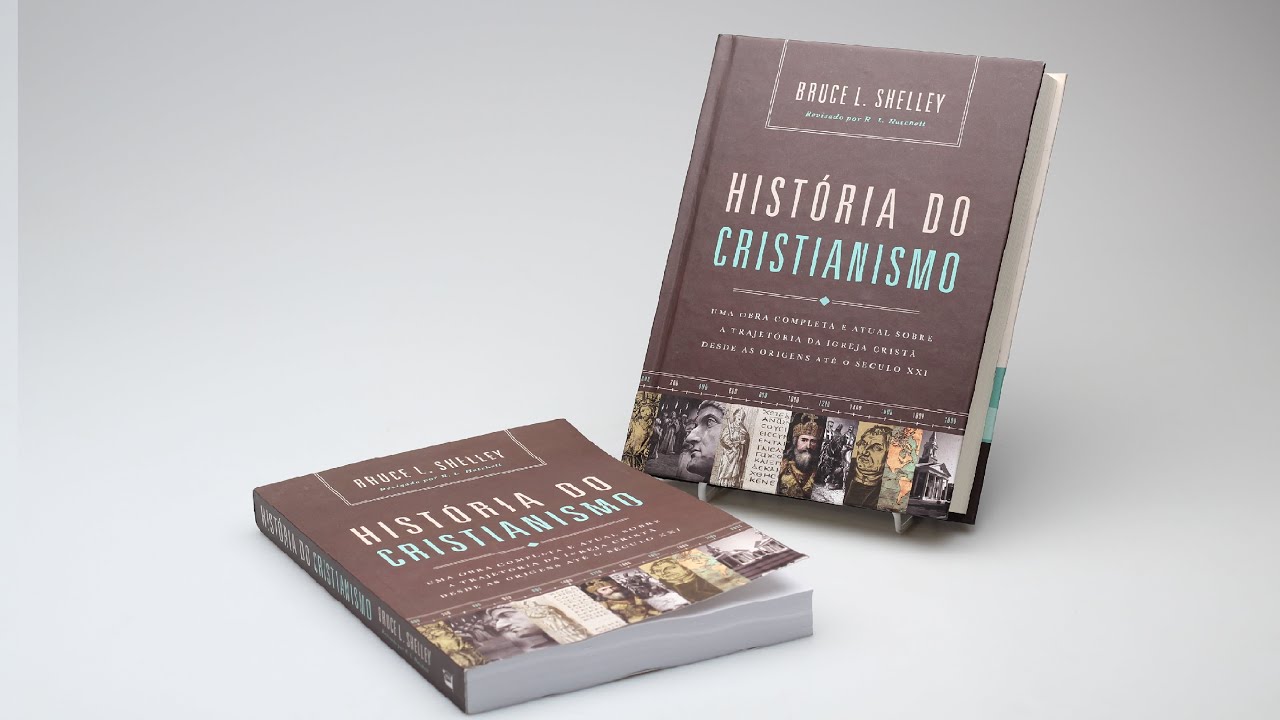 Hist&oacute;ria do Cristianismo - Bruce L. Shelley | Thomas Nelson | Livrarias Fam&iacute;lia Crist&atilde;