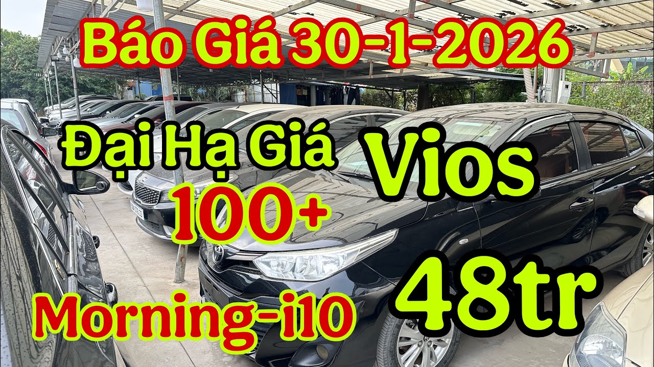 Thanh Lý 100 xe …Vios…Moning..i10 giá rẻ từ 48tr…56tr…85tr…Số tự động..0965892335