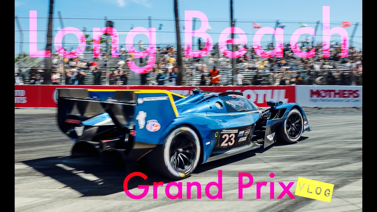 Long Beach Grand Prix - Vlog