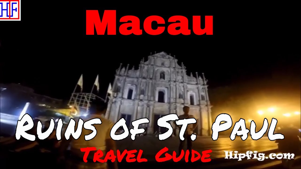 Macau - Ruins of St. Paul - Helpful Info for Visitors | Macau Travel Guide Episode# 6