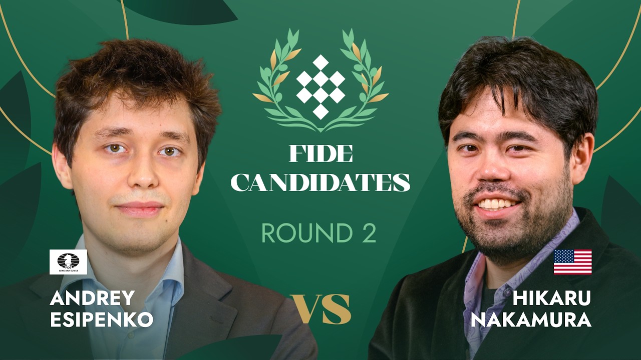 Andrey Esipenko &mdash; Hikaru Nakamura 🇺🇸 | Round 2 | FIDE Candidates Tournament 2026