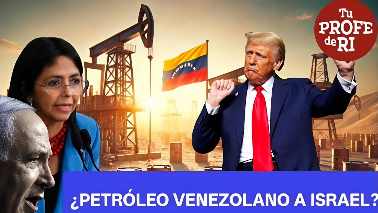¿PETRÓLEO VENEZOLANO PARA ISRAEL? ¿NO QUE NO MANDA TRUMP EN CARACAS?