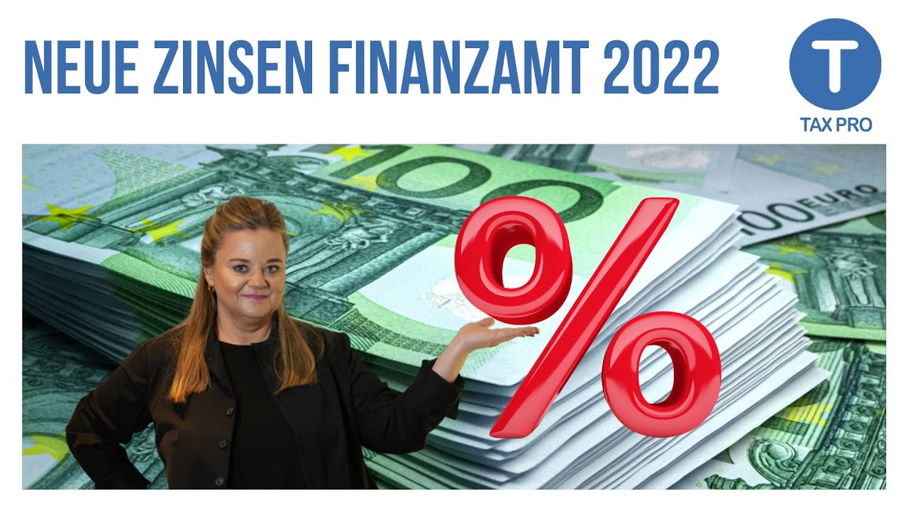 Die neuen Zinsen beim Finanzamt ab 2022 (oder früher?)