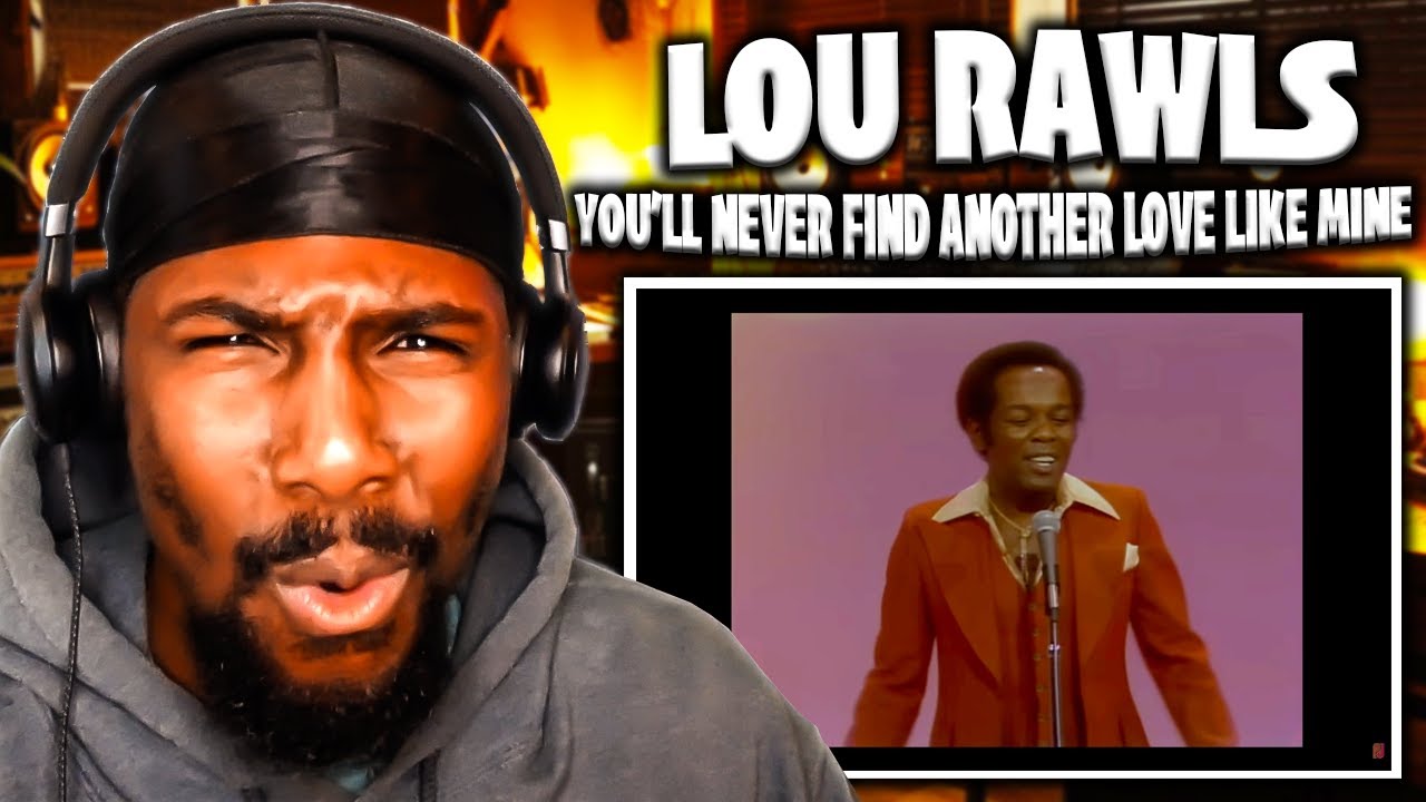 I WAS SHOCKED!! | You'll Never Find Another Love Like Mine - Lou Rawls (Reaction)