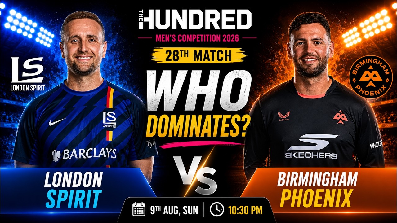 London Spirit vs Birmingham Phoenix 28th Match Prediction, Who Will WIN? 🔥 | The Hundred 2026