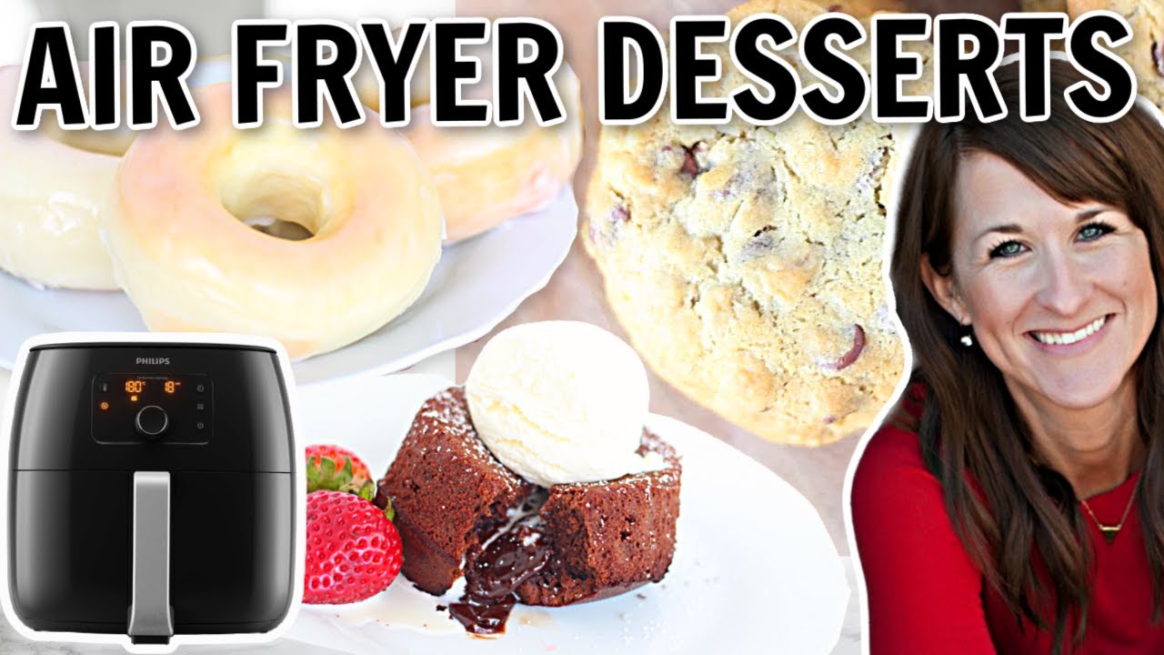 4 EASY Desserts You Didn't Know You Could Make in an AIR FRYER