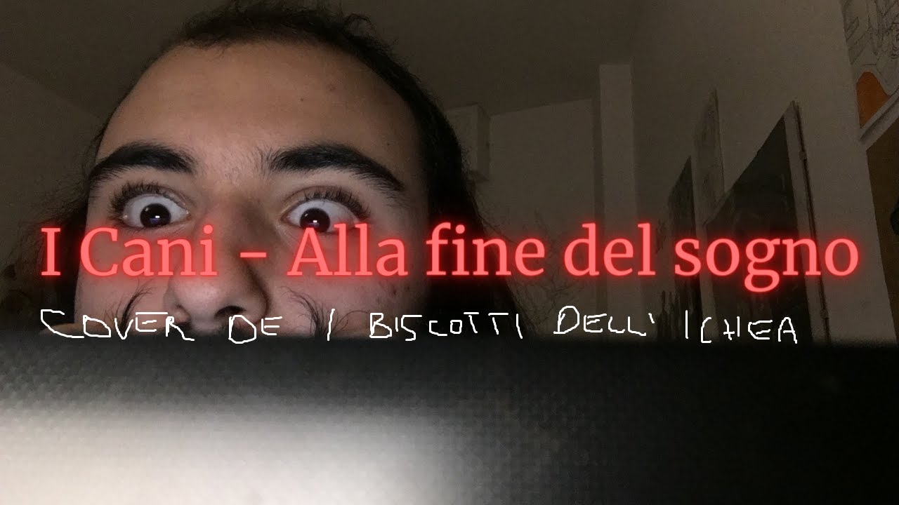 I Cani - Alla fine del sogno (Cover)