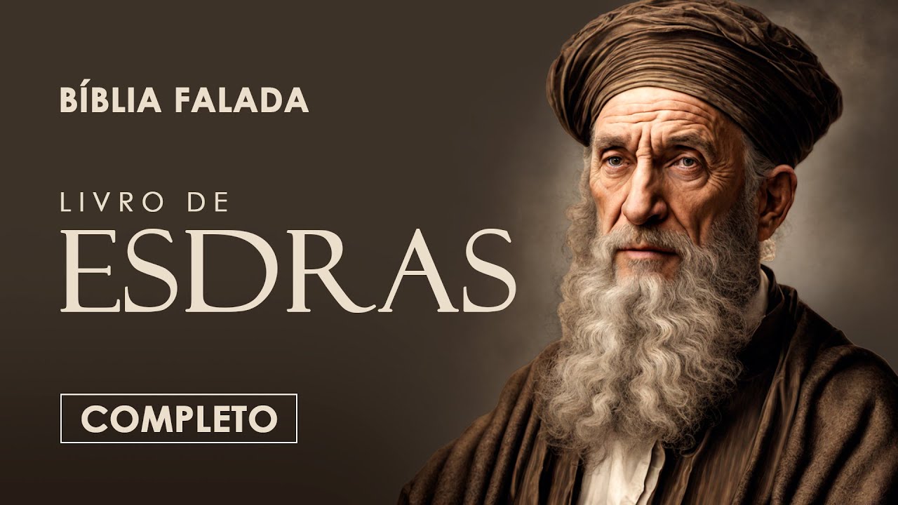 Esdras | Completo | B&iacute;blia Falada (A Mensagem)