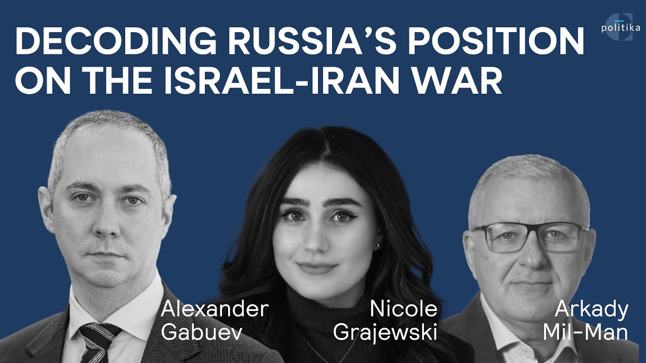 Decoding Russia’s Position on the Israel-Iran War | Alex Gabuev, Nicole Grajewski, Arkady Mil-Man