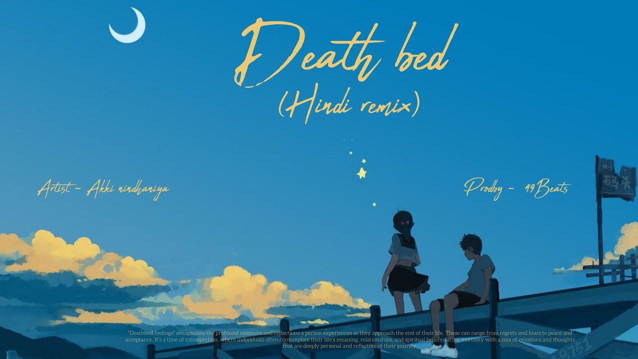 Death Bed ( Hindi Version ) - AKKI NINDHANIYA | Powfu | Official Audio