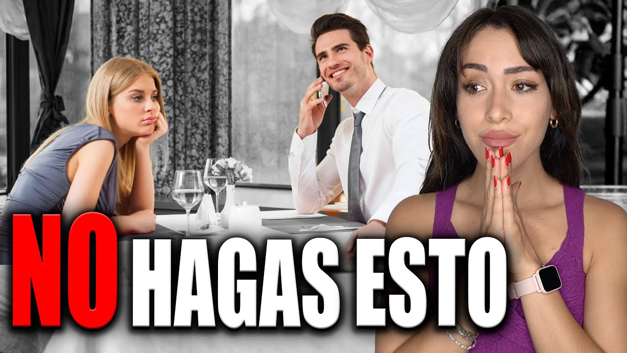 7 COSAS que NO DEBERÍAS HACER en una CITA | Maricel