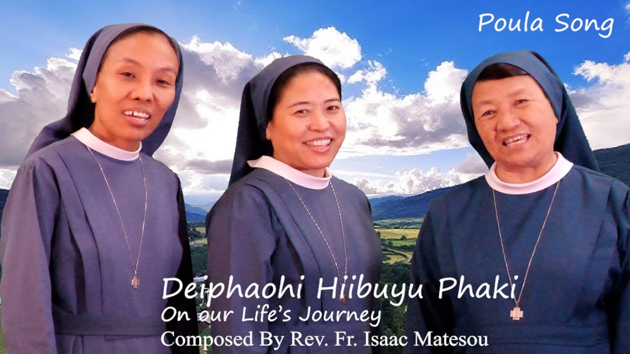 Deiphaohi Hiibuyu Phaki  / Poula Song  / On Our Life's Journey / Daughters of St Paul India