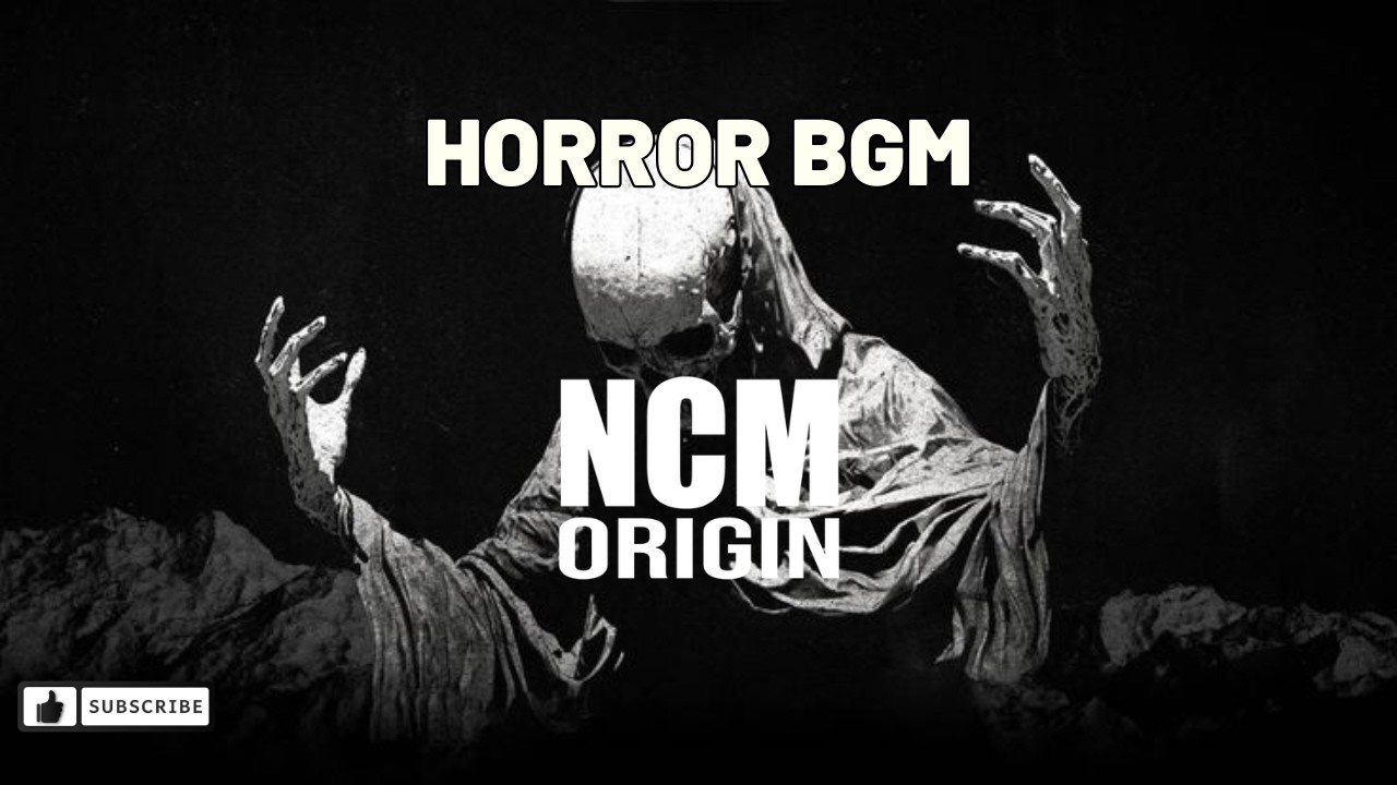 1- Free Horror BGM #1  👻 | Scary bgm  Music for Videos & Films | No Copyright | NCM Origin #horror