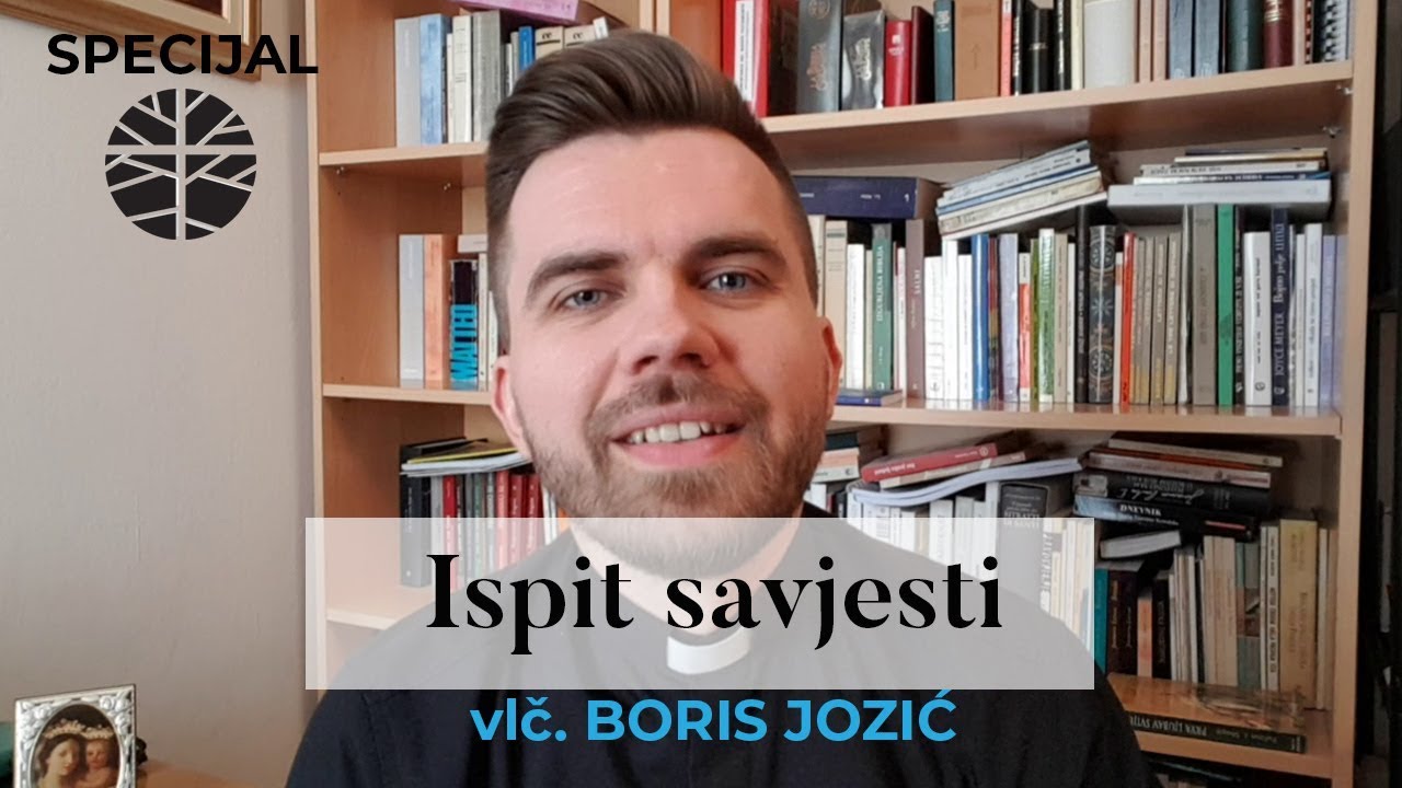 Ispit savjesti - vlč. Boris Jozić