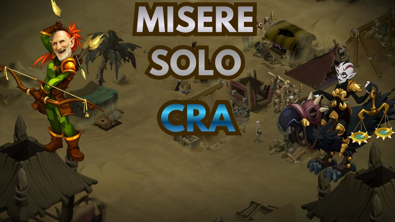 [DOFUS] Solo Misère - Cra - DUO
