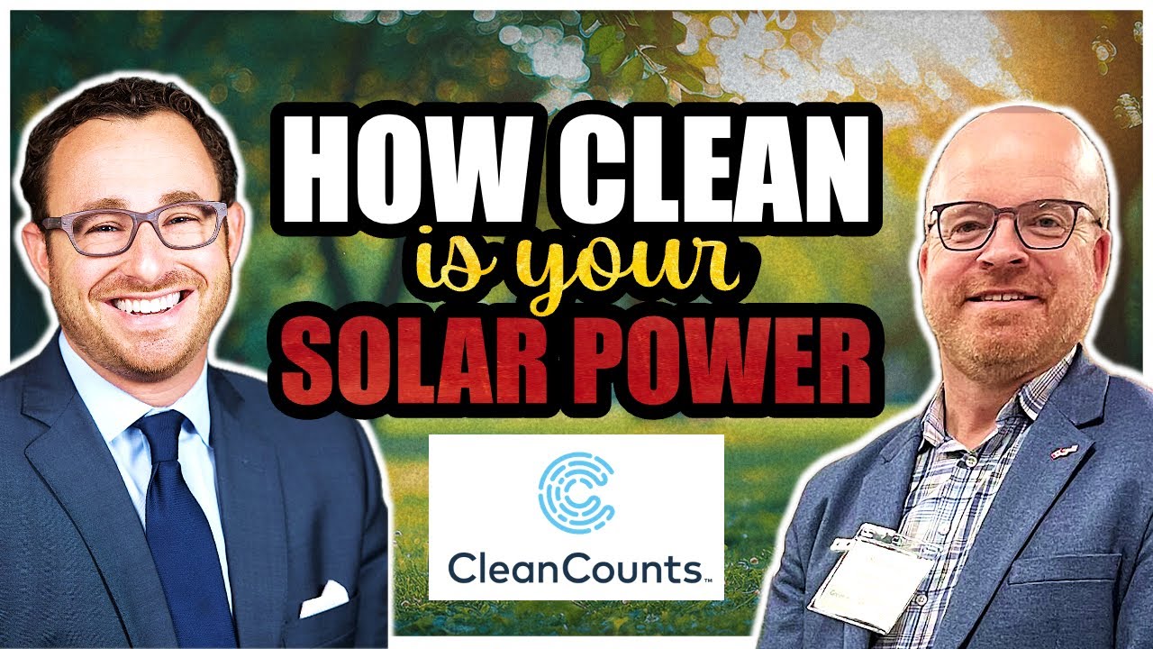Clean Counts  Renewable Energy Certificates with Ben Gerber and Rob Davis