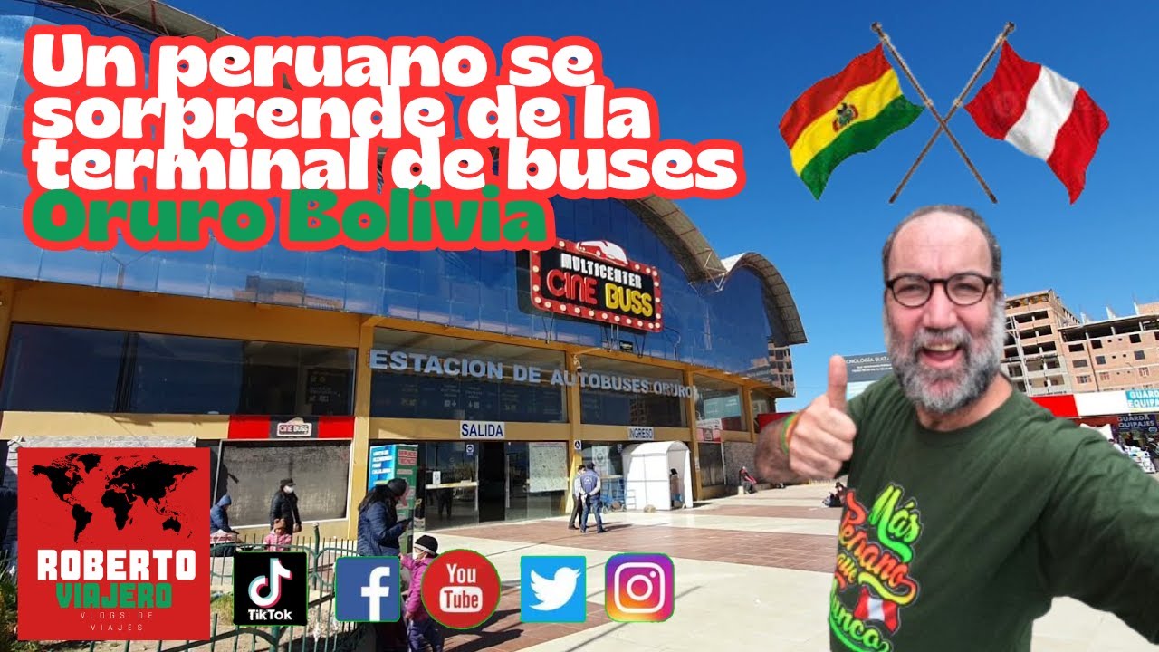 Un peruano se sorprende de la terminal de buses de Oruro Bolivia