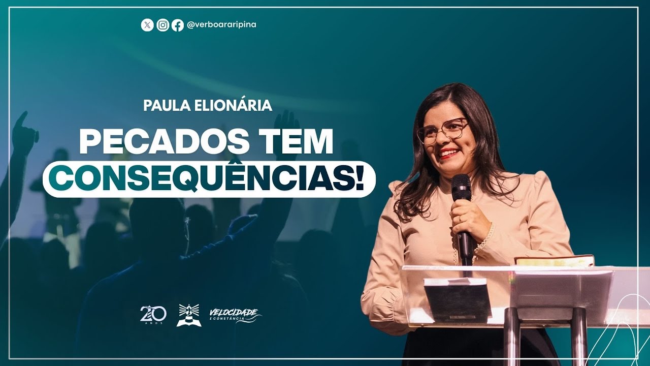 PECADOS TEM CONSEQUÊNCIAS! | PAULA ELIONÁRIA | 19H30 | 18/01/26 | VERBO ARARIPINA