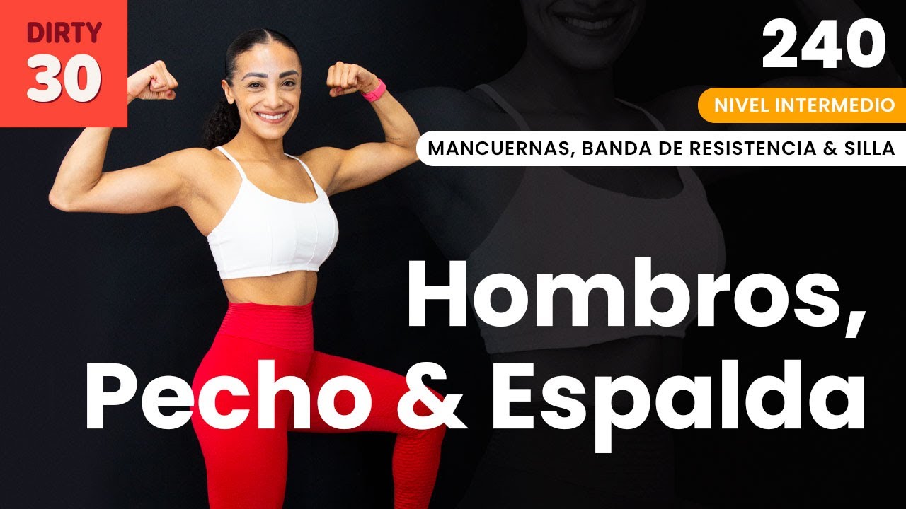 Hombros, pecho, espalda 💪🏼| Rutina de 35 minutos para tren superior💥| Día 27 Dirty Thirty
