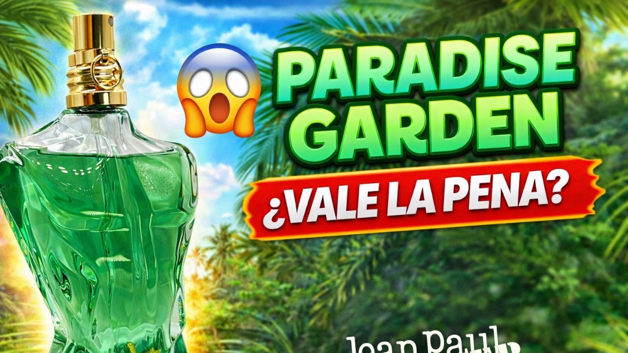 ¿Vale la pena Paradise Garden de Jean Paul Gaultier? La verdad que nadie dice......