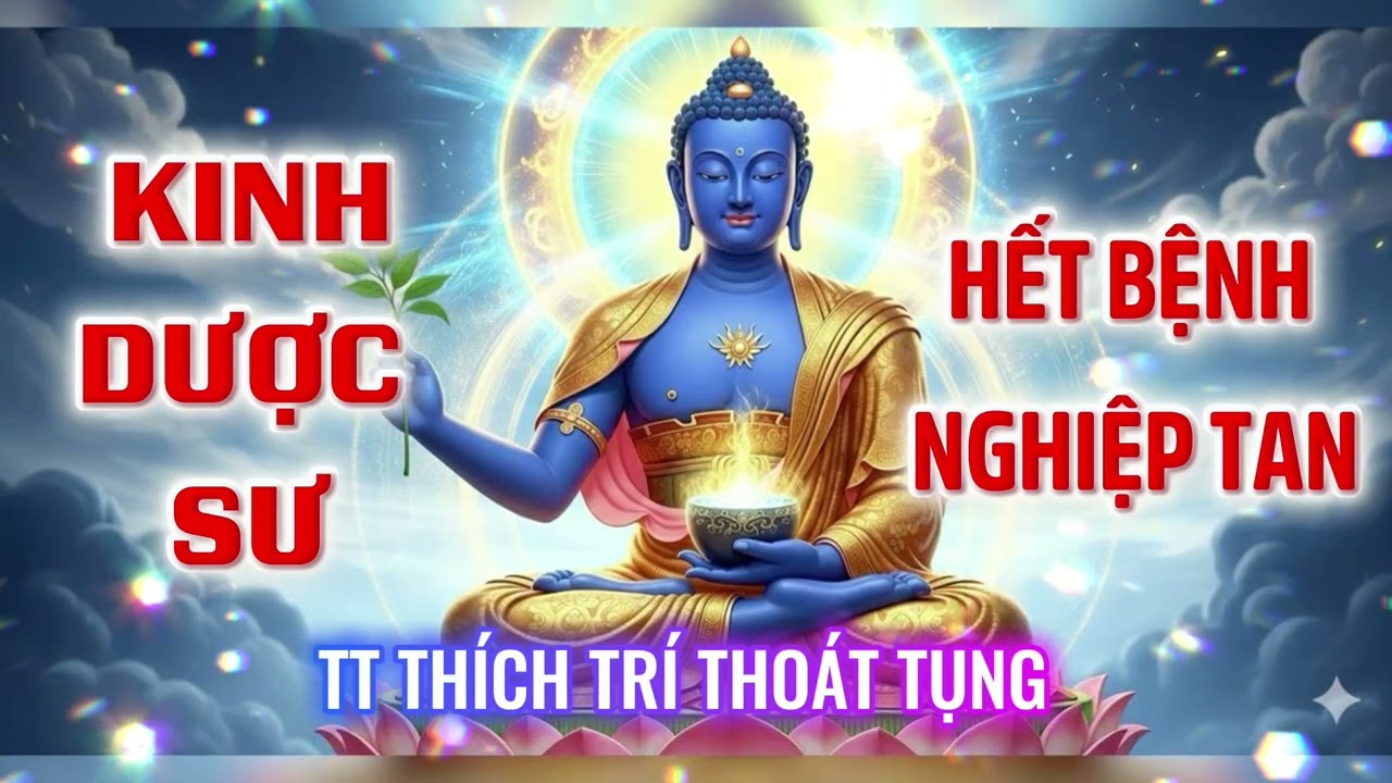 KINH DƯỢC SƯ TT THÍCH TRÍ THOÁT TỤNG