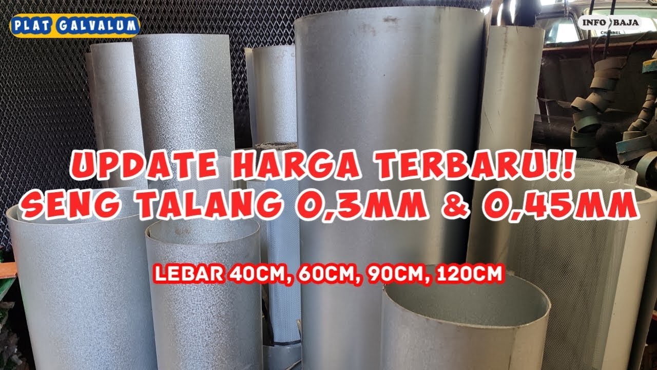 info harga seng talang, plat galvalum, plat seat berbagai macam ukuran !!! terbaru 2024