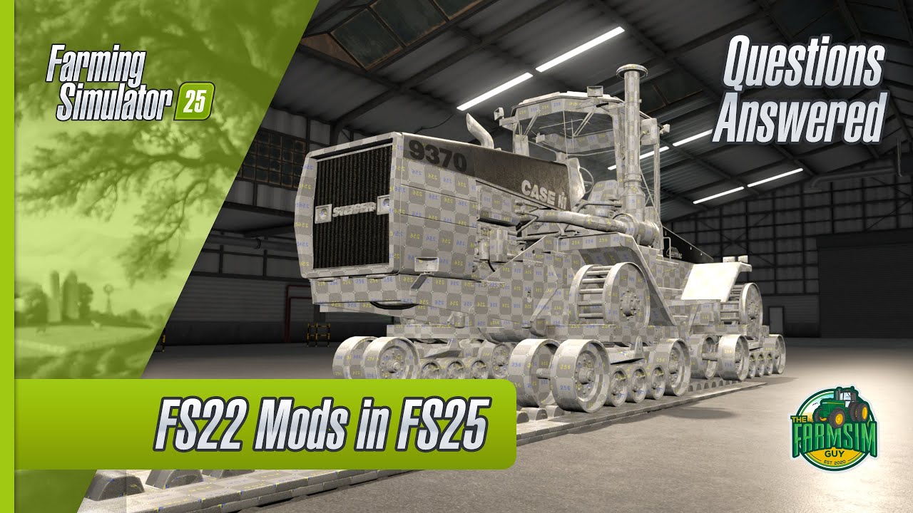 Работают ли моды FS22 в Farming Simulator 25?