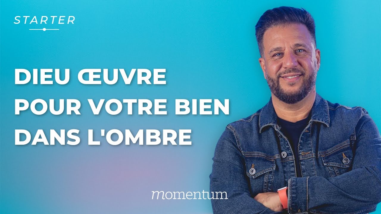 STARTER — Dieu travaille pour toi dans le secret