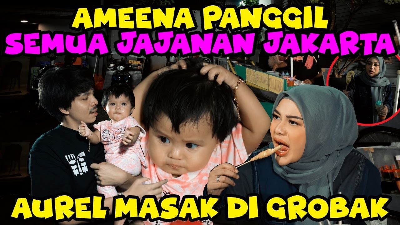 KALAP!! Ameena COBAIN Jajanan SD! Aurel Panggil SEMUA Gerobak di JAKARTA!!