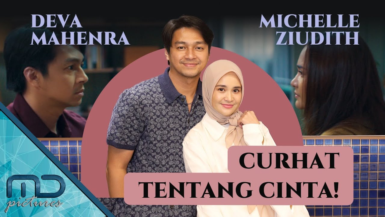 Ipar Adalah Maut - Michelle Ziudith dan Deva Mahenra CURHAT tentang Cinta!
