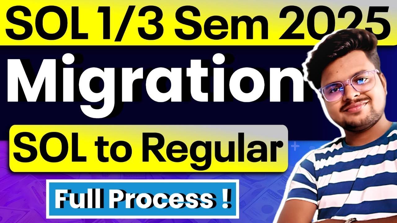 🔥 DU SOL 1st & 3rd Semester 2025: SOL to Regular Migration Full Process Explained!