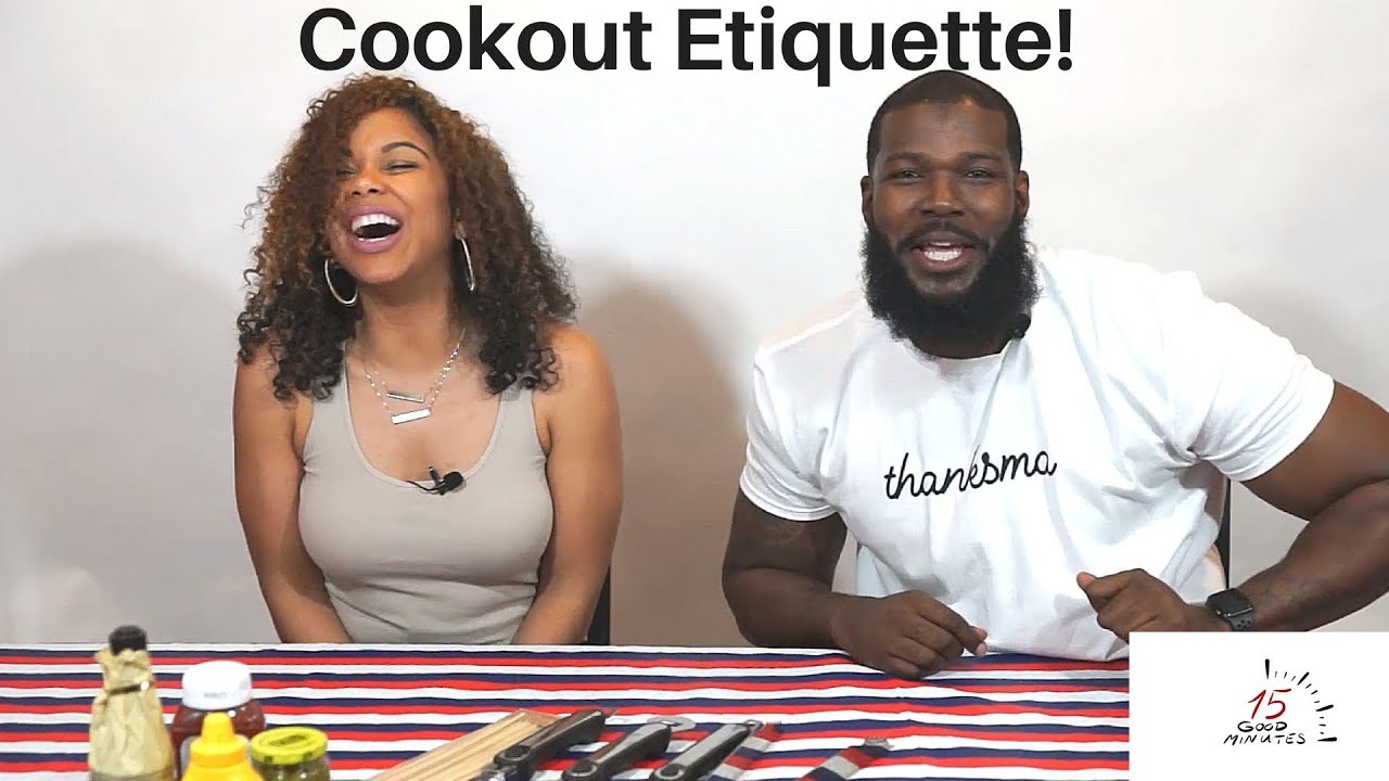 15 Good Minutes - Cookout Etiquette