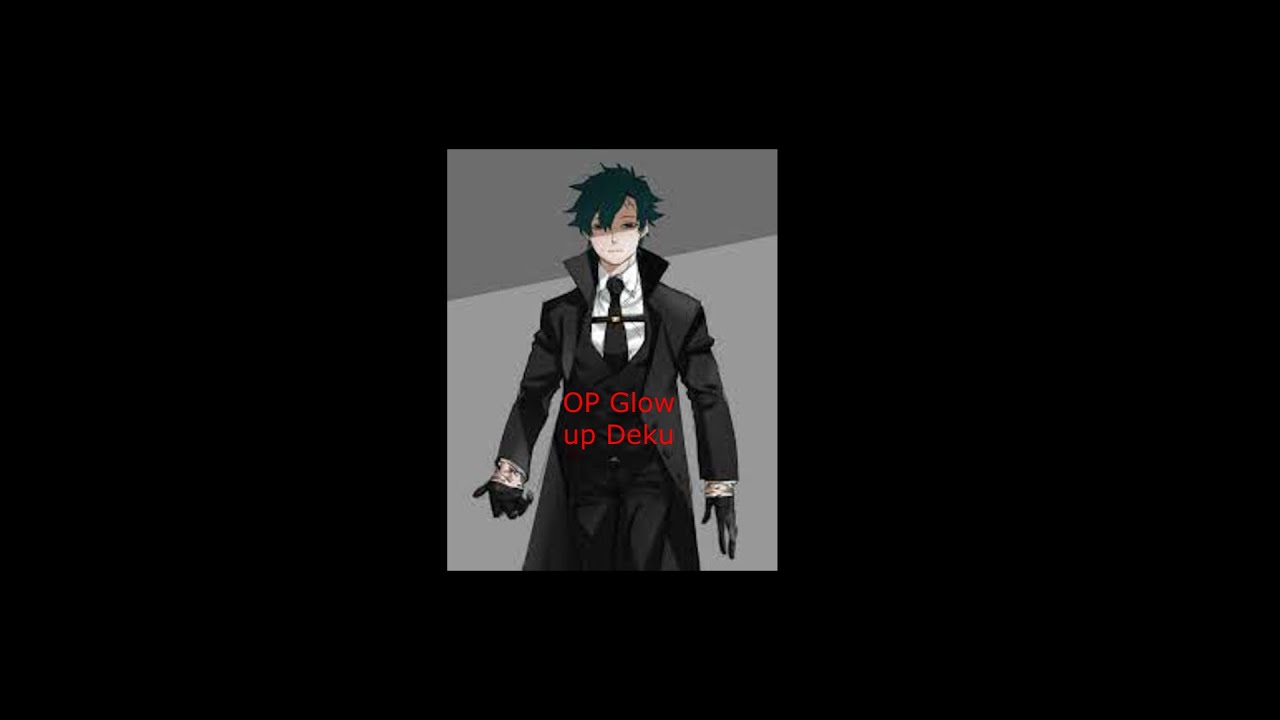 Glow up deku One shot