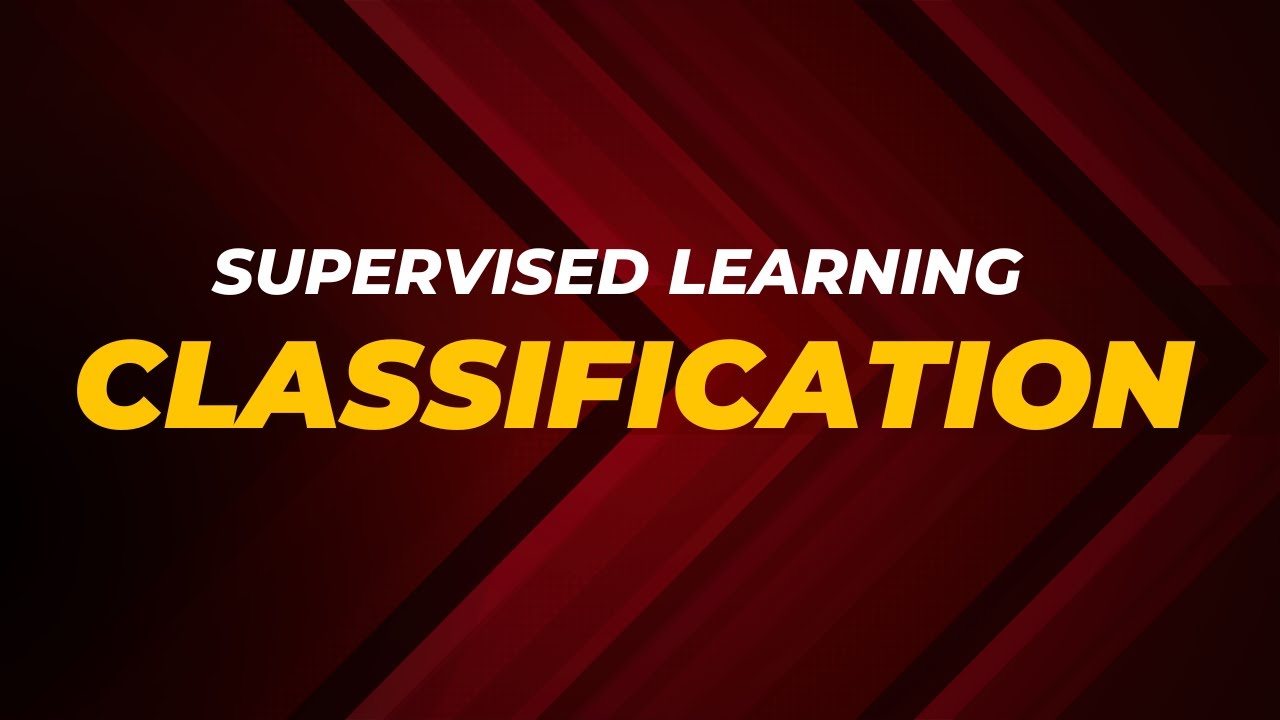 Mastering Supervised Learning  Classification