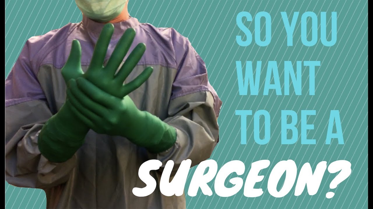 So You Want To Be A Surgeon? Let Me Show You...