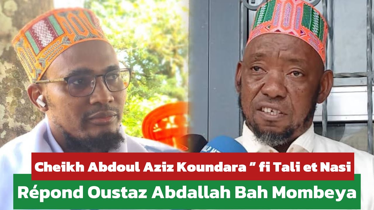 Cheikh Abdoul Aziz Koundara ” fi Tali et Nasi , Répond Oustaz Abdallah Bah Mombeya