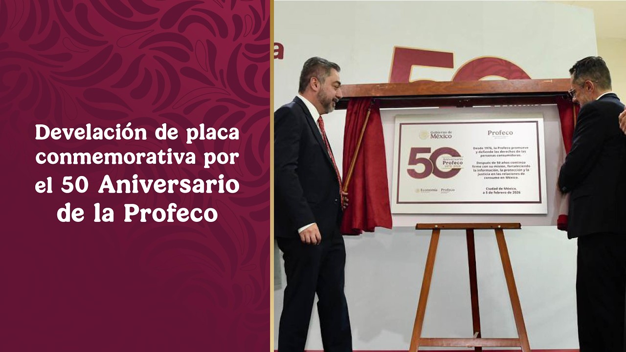 Develación de la placa del 50 Aniversario de Profeco
