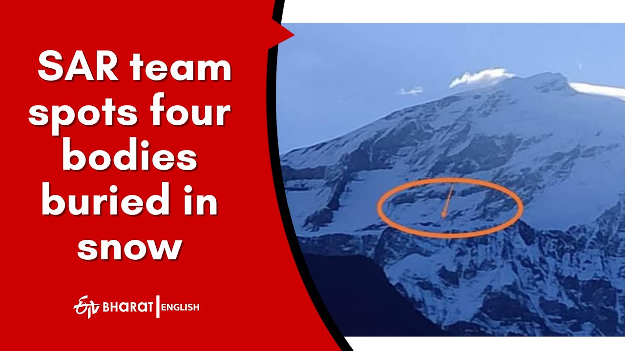 Trishul Peak Avalanche: SAR team spots four bodies buried in snow | ETV Bharat