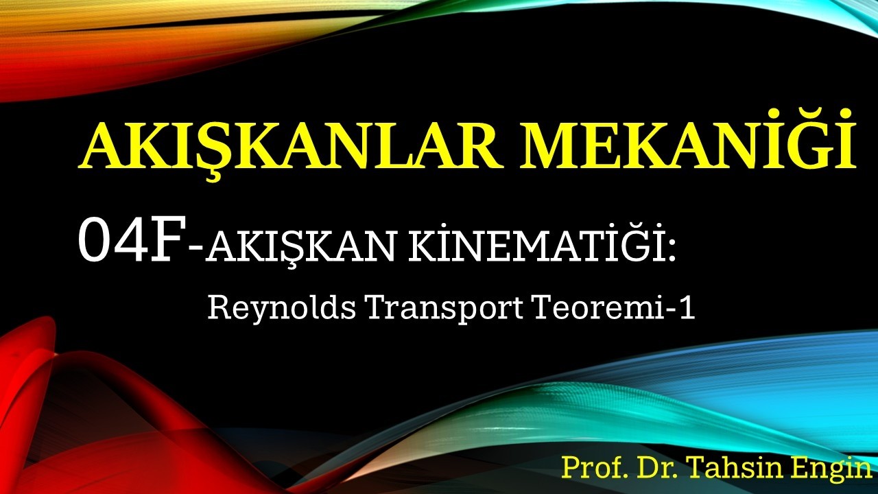 REYNOLDS TRANSPORT TEOREMİ / Bölüm #1:  Temel Kavramlar