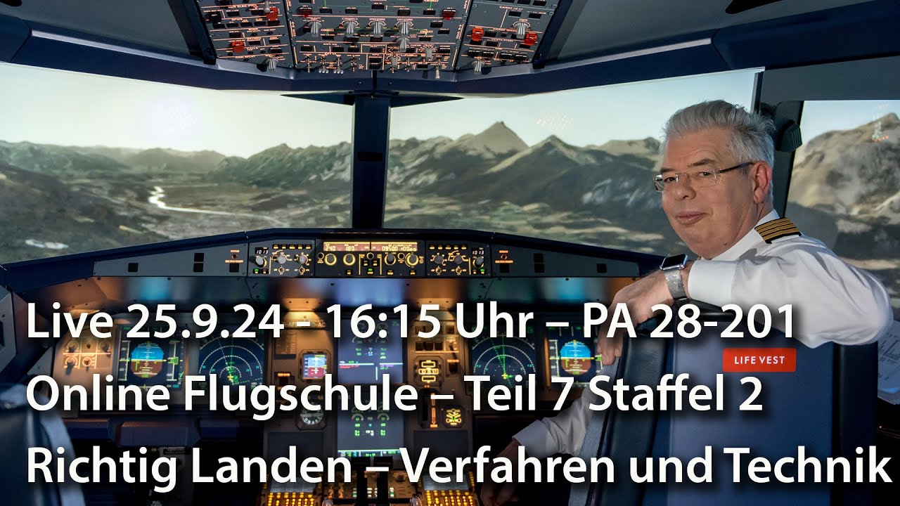 Live 25.9.24 - 16:15 Uhr – Online Flugschule - Teil 7 Staffel 2 – Richtig landen – PA 28-201