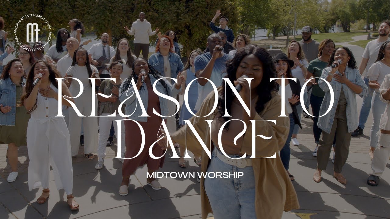 A Reason to Dance | Midtown Worship (Special Easter Recording)