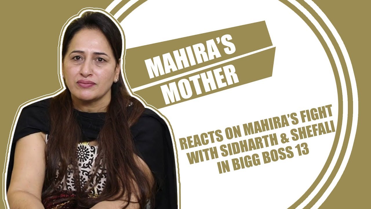 Shehnaz Gill is fake, she is acting on Bigg Boss 13: Mahira Sharma's mother Sania Sharma