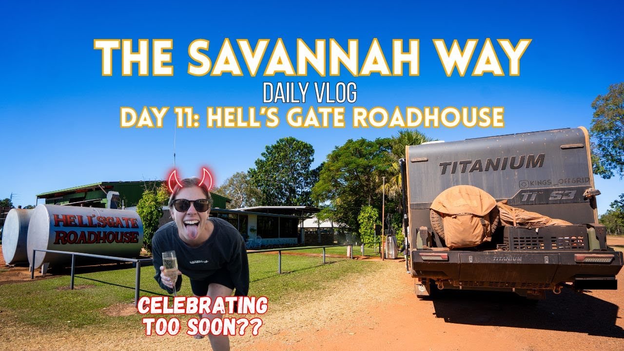 HELL'S GATE ROADHOUSE - The final stop before HELL | SAVANNAH WAY daily vlog DAY 11